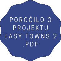 Poročilo o projektu Easy Towns 2 - v angleščini
