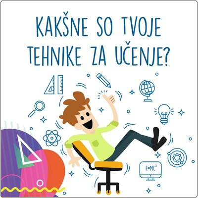 Kakšne so tvoje tehnike učenja?