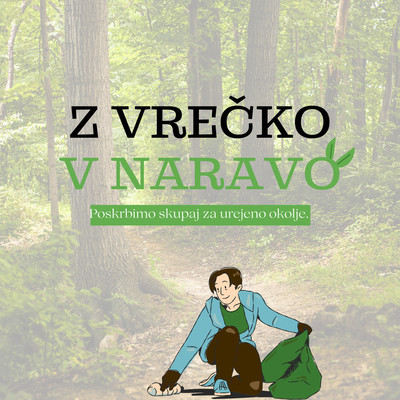 Na izletu ali sprehodu napolni vrečko z odpadki. Pošlji nam sliko, nominiraj še koga in prejmi nagrado!