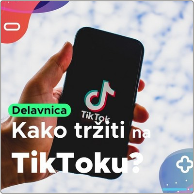 Kako tržiti na TikToku? Prijavi se na delavnico Ljubljanskega univerzitetnega inkubatorja TikTok za moj biznis.